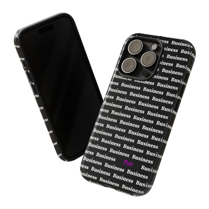 All Business One Fun phone case for office workers Apple iPhone and Android Black Case